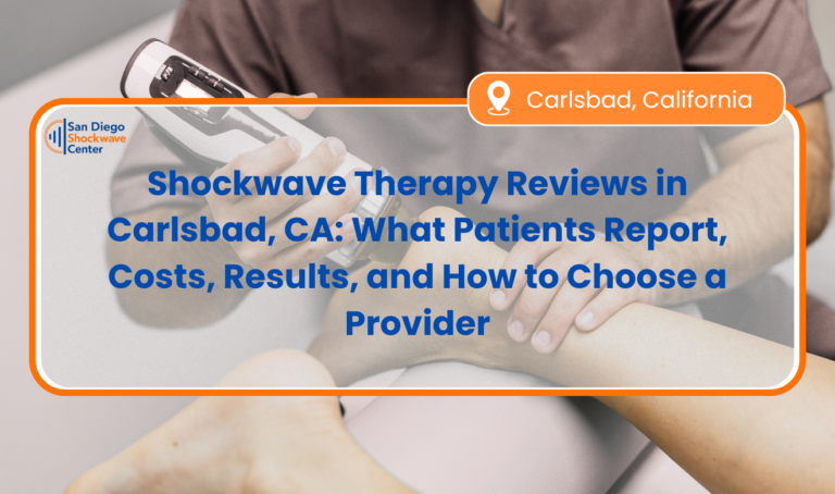 Shockwave therapy reviews Carlsbad CA