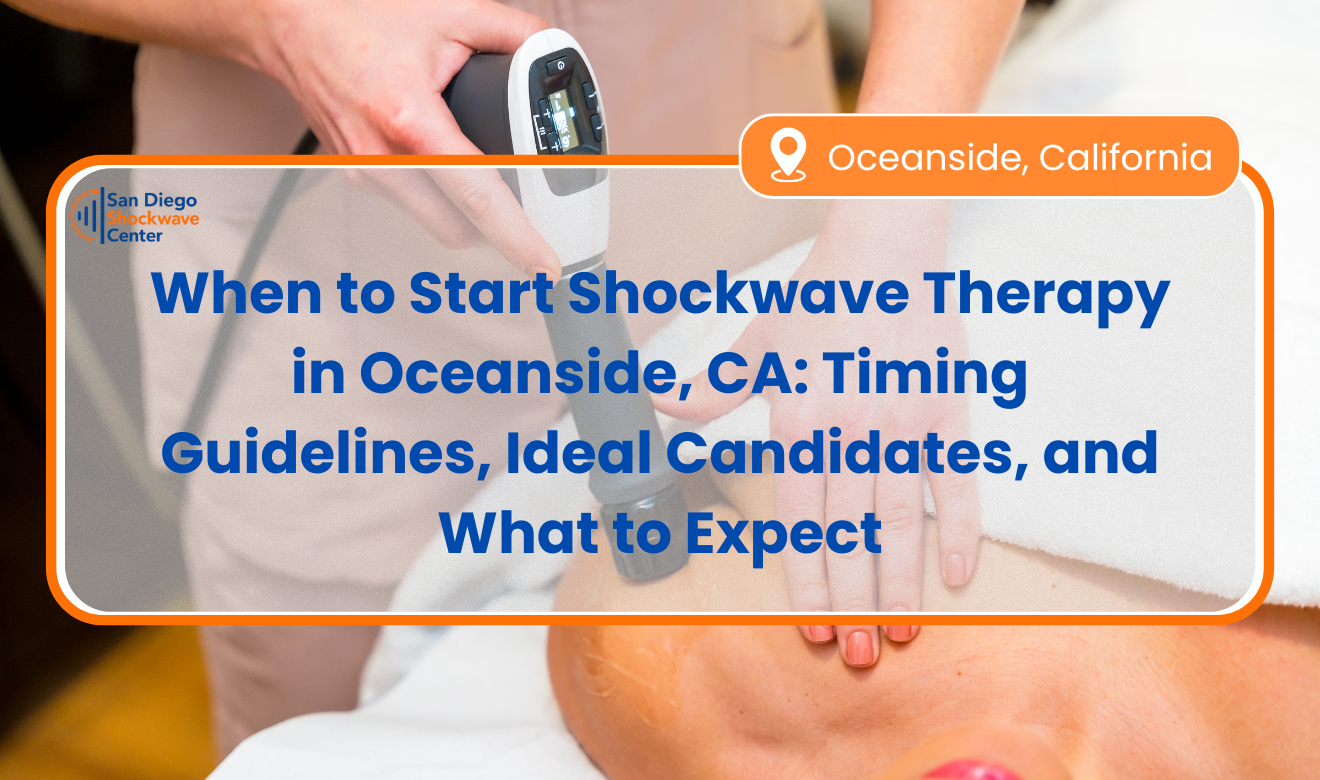 when to start shockwave therapy Oceanside